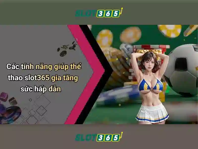 Slot365: Tổng quan về nền tảng đánh bạc trực tuyến