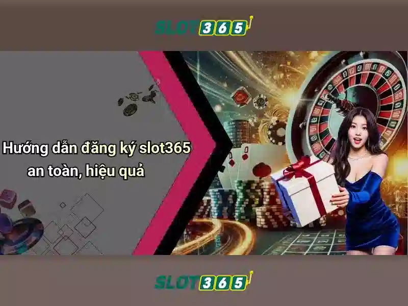 Điểm nổi bật của Slot365