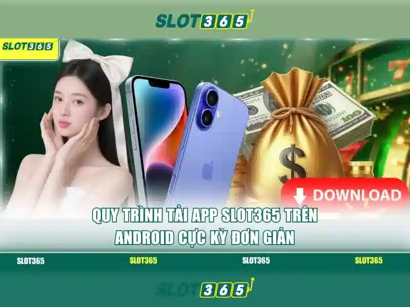 Slot365 – Tổng quan và trải nghiệm người dùng Giao diện nhà cái hoàn hảo
