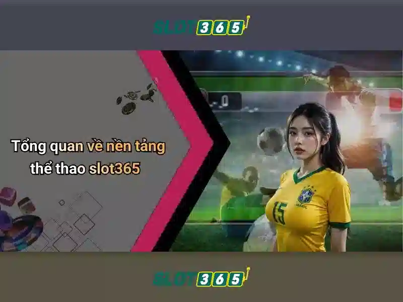Slot365: Tổng quan và hướng dẫn dành cho người chơi Việt